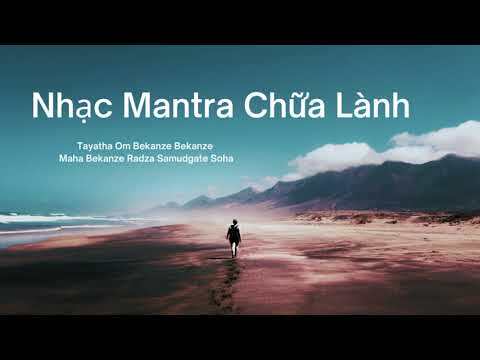 Nhạc Mantra Chữa Lành - Buddha Mantra for Healing